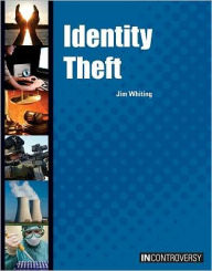 Title: Identity Theft, Author: Jim Whiting