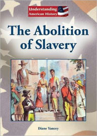 Title: The Abolition of Slavery, Author: Diane Yancey