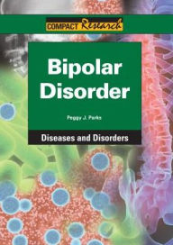 Title: Bipolar Disorder, Author: Peggy J. Parks