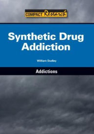 Title: Synthetic Drug Addiction, Author: William Dudley