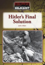 Title: Hitler's Final Solution, Author: John Allen