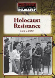 Title: Holocaust Resistance, Author: Craig E. Blohm