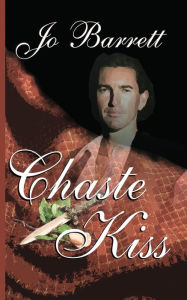 Title: Chaste Kiss, Author: Jo Barrett