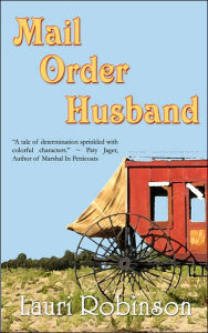 Title: Mail Order Husband, Author: Lauri Robinson
