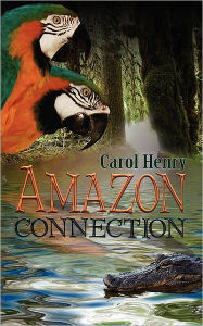 Title: Amazon Connection, Author: Carol Henry