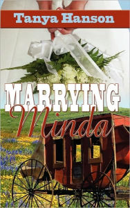 Title: Marrying Minda, Author: Tanya Hanson