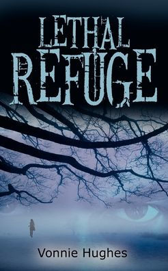 Lethal Refuge