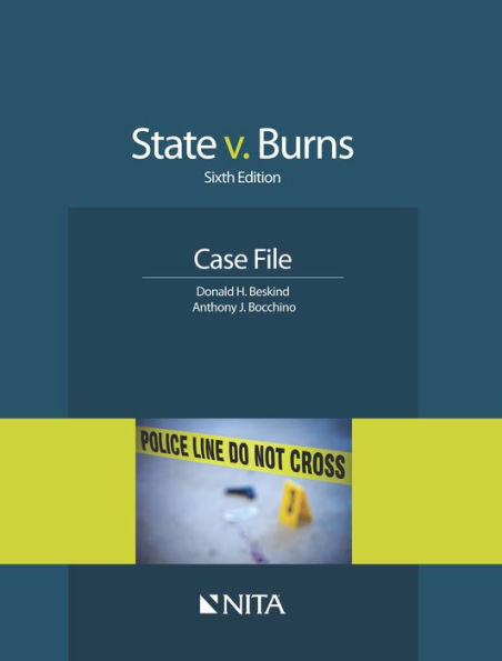 State v. Burns: Case File / Edition 6