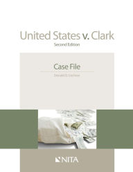 Title: United States v. Clark: Case File [Connected eBook] / Edition 2, Author: Donald Q. Cochran