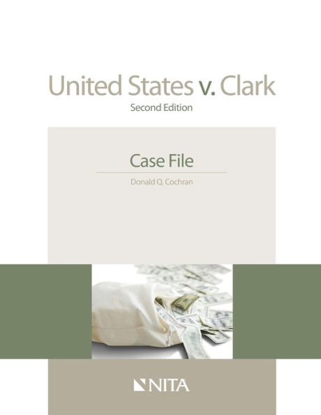 United States v. Clark: Case File [Connected eBook] / Edition 2