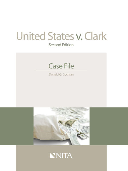 United States v. Clark: Case File / Edition 2