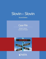Title: Slovin v. Slovin: Case File / Edition 2, Author: Barbara S. Barron