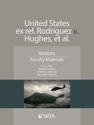 Title: United States ex rel. Rodriguez v. Hughes, et al., Faculty Version, Author: Paul J. Zwier