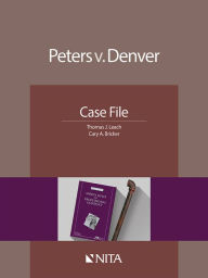 Title: Peters v. Denver Case File, Author: Thomas J. Leach