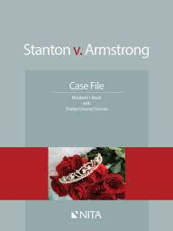 Title: Stanton v. Armstrong Case File, Author: Elizabeth I. Boals