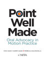 Point Well Made: Oral Advocacy in Motion Practice