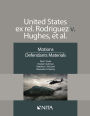 United States ex rel. Rodriguez v. Hughes, et. Al.: Motions, Defendants Materials / Edition 1