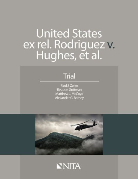 United States ex rel. Rodriguez v. Hughes, et. al.: Trial / Edition 1