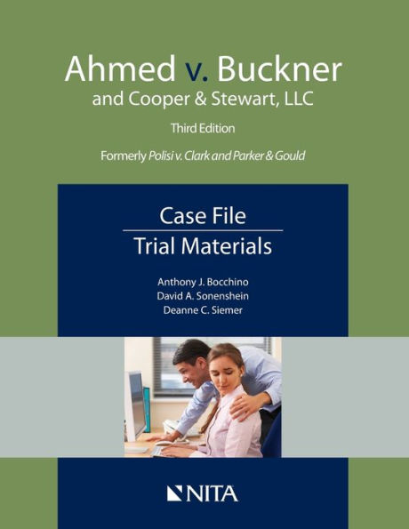 Ahmed v. Buckner and Cooper & Stewart, LLC: Case File, Trial Materials / Edition 3