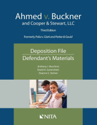 Title: Ahmed v. Buckner and Cooper & Stewart, LLC: Deposition File, Defendant's Materials / Edition 3, Author: Anthony J. Bocchino