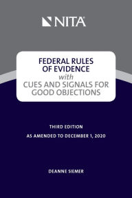 Title: Federal Rules of Evidence with Cues and Signals for Making Objections, Author: Deanne C. Siemer