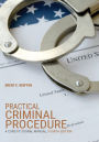 Practical Criminal Procedure: A Constitutional Manual
