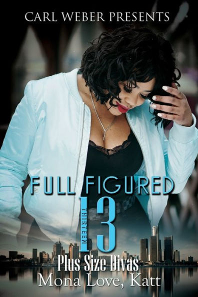 Full Figured 13: Carl Weber Presents