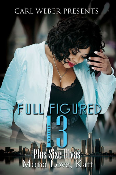 Full Figured 13: Carl Weber Presents