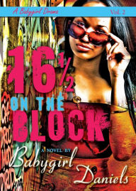 Title: 16 1/2 on the Block, Author: Babygirl Daniels