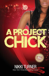 Title: A Project Chick, Author: Nikki Turner