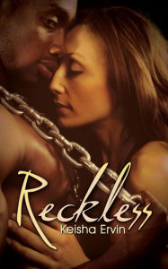 Title: Reckless, Author: Keisha Ervin