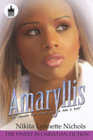 Title: Amaryllis, Author: Nikita Lynnette Nichols