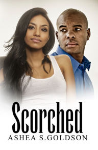 Title: Scorched, Author: Ashea S. Goldson