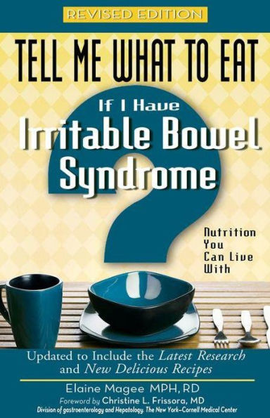 Tell Me What to Eat If I Have Irritable Bowel Syndrome, Revised Edition: Nutrition You Can Live With