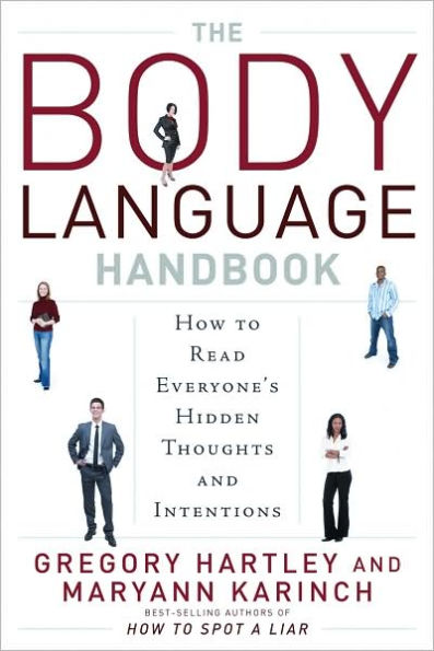 The Body Language Handbook: How to Read Everyone's Hidden Thoughts and Intentions