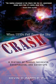 French books downloads Crash: When UFOs Fall From the Sky: A History of Famous Incidents, Conspiracies, and Cover-Ups