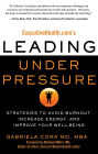 ExecutiveHealth.com's Leading Under Pressure: Strategies to Avoid Burnout, Increase Energy, and Improve Your Well-being