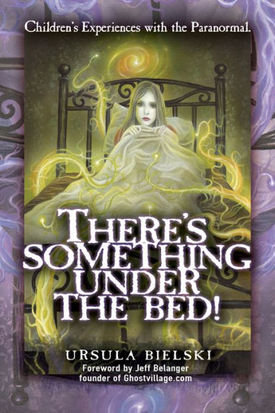 There's Something Under the Bed: Children's Experiences with Paranormal