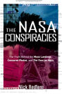 The NASA Conspiracies: The Truth Behind the Moon Landings, Censored Photos , and The Face on Mars