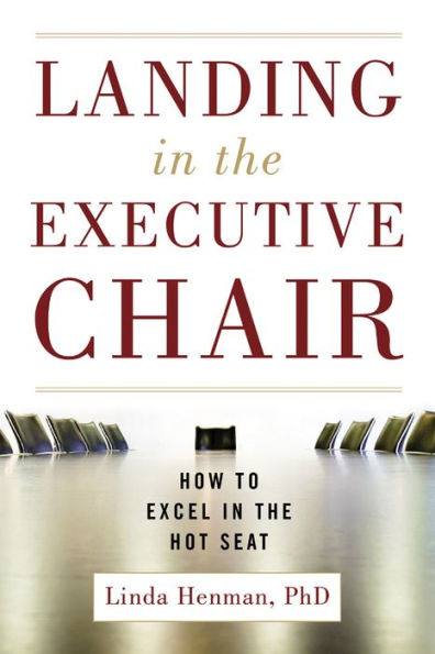 Landing the Executive Chair: How to Excel Hot Seat