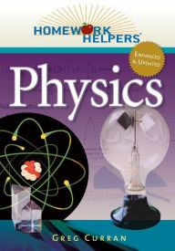 Title: Homework Helpers: Physics, Revised Edition, Author: Greg Curran