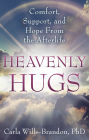 Heavenly Hugs: Comfort, Support, and Hope From the Afterlife