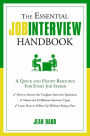 The Essential Job Interview Handbook: A Quick and Handy Resource for Every Job Seeker