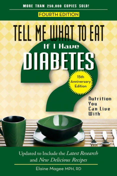 Tell Me What to Eat if I Have Diabetes, Fourth Edition: Nutrition You Can Live With