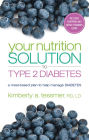 Your Nutrition Solution to Type 2 Diabetes: A Meal-Based Plan to Help Manage Diabetes