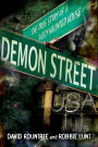 Demon Street, USA: The True Story of a Very Haunted House