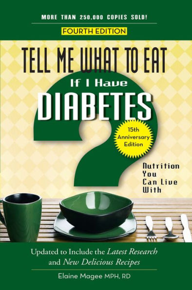 Tell Me What to Eat if I Have Diabetes, Fourth Edition: Nutrition You Can Live With
