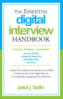 The Essential Digital Interview Handbook: Lights, Camera, Interview: Tips for Skype, Google Hangout, GotoMeeting, and More