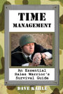 Time Management: An Essential Sales Warrior's Survival Guide