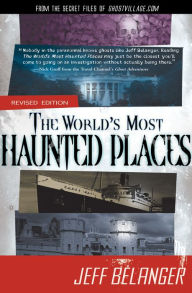 Title: The World's Most Haunted Places, Author: Jeff Belanger